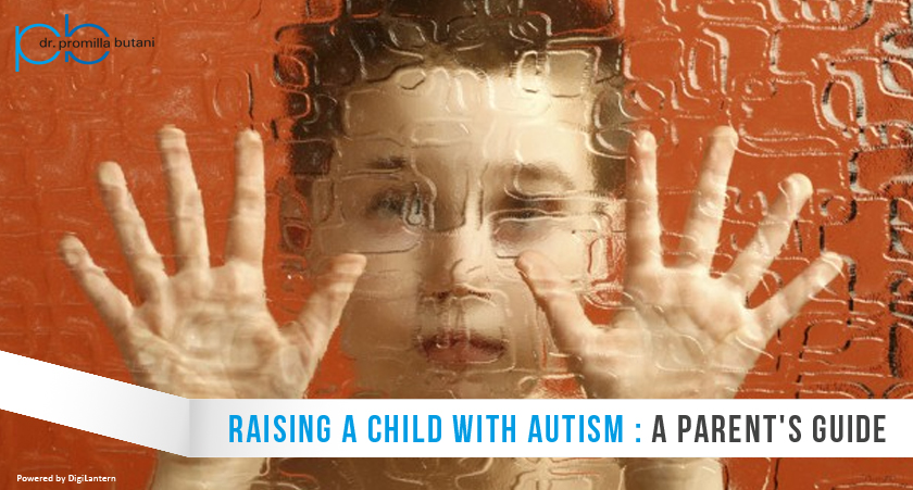 Raising a child with Autism: A parent’s guide