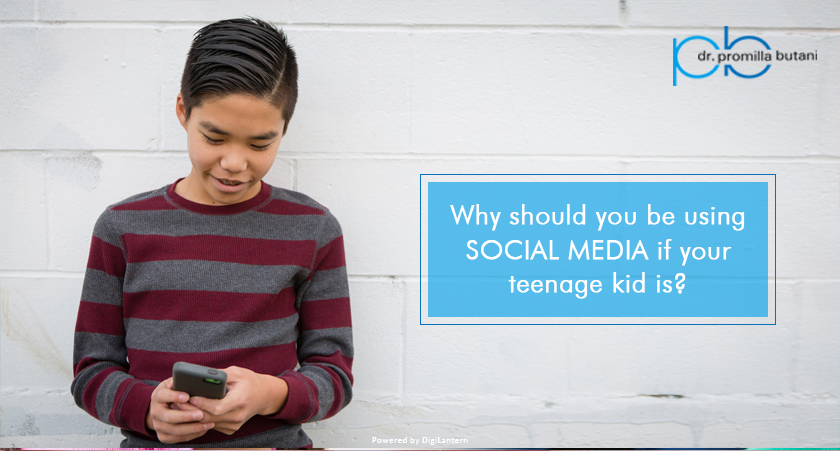 Why should you be using social media if your teenage kid is?